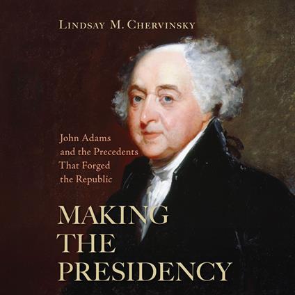 Making The Presidency