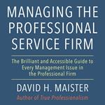 Managing the Professional Service Firm