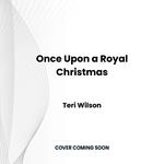 Once Upon a Royal Christmas