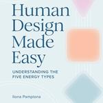 Human Design Made Easy