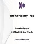 The Certainty Trap