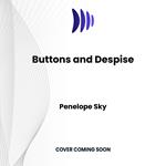 Buttons and Despise