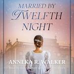 Married by Twelfth Night