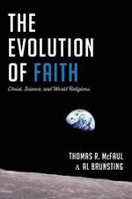 The Evolution of Faith: Christ, Science, and World Religions