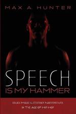 Speech Is My Hammer