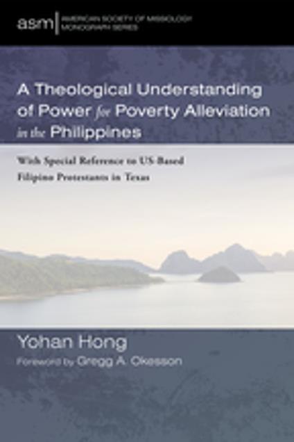 A Theological Understanding of Power for Poverty Alleviation in the Philippines