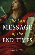 The Lost Message of the End Times