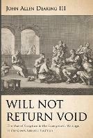 Will Not Return Void: The Use of Scripture in the Evangelistic Writings in the Greek Patristic Tradition