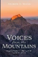 Voices from the Mountains: Forgotten Wisdom for a Hurting World from the Biblical Peaks