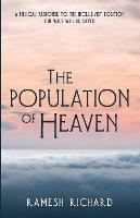 The Population of Heaven: A Biblical Response to the Inclusivist Position on Who Will Be Saved