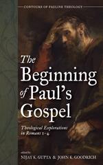 The Beginning of Paul’s Gospel