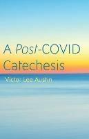 A Post-COVID Catechesis