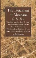 The Testament of Abraham: Translated from the Greek Text with Introduction and Notes: With an Appendix Containing a Translation from the Coptic Version of the Testaments of Isaac and Jacob