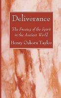Deliverance: The Freeing of the Spirit in the Ancient World
