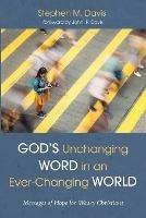 God's Unchanging Word in an Ever-Changing World