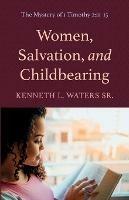 Women, Salvation, and Childbearing