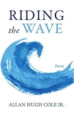 Riding the Wave: Poems