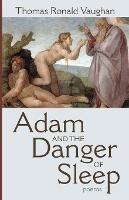 Adam and the Danger of Sleep