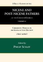 A Select Library of the Nicene and Post-Nicene Fathers of the Christian Church, First Series, Volume 10