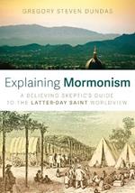 Explaining Mormonism