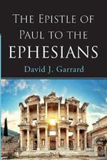 The Epistle of Paul to the Ephesians