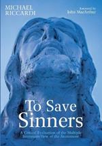 To Save Sinners: A Critical Evaluation of the Multiple Intentions View of the Atonement