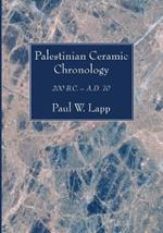 Palestinian Ceramic Chronology: 200 B.C. - A.D. 70