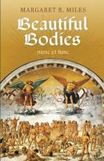 Beautiful Bodies: Augustine, Nunc Et Tunc