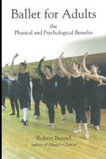 Ballet for Adults: The Physical and Psychological Benefits