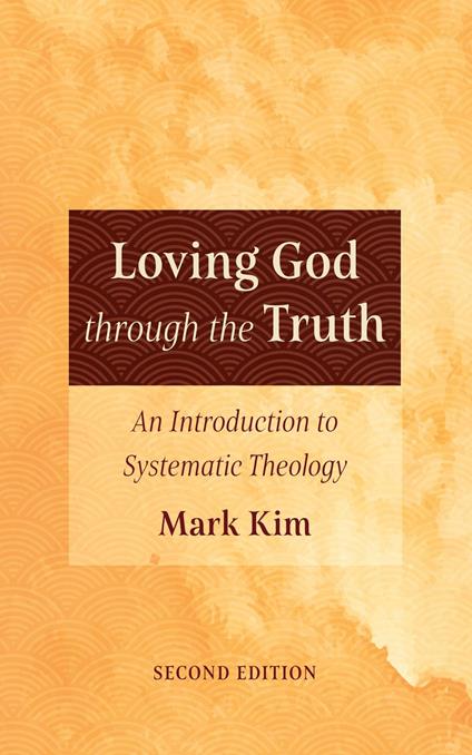 Loving God through the Truth, Second Edition