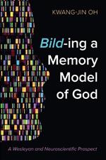 Bild-ing a Memory Model of God