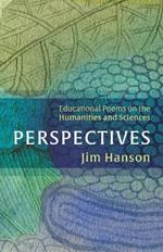 Perspectives: Educational Poems on the Humanities and Sciences