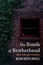 The Bonds of Brotherhood: Edwin Fothergill's Schooldays