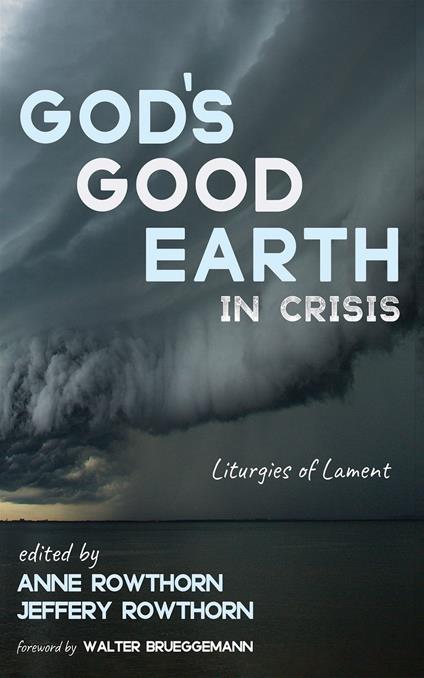 God’s Good Earth in Crisis