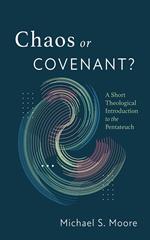 Chaos or Covenant?