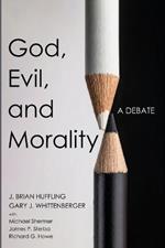 God, Evil, and Morality: A Debate