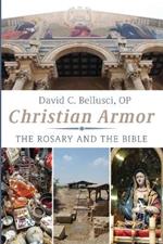 Christian Armor: The Rosary and the Bible