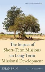 The Impact of Short-Term Missions on Long-Term Missional Development