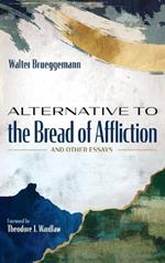 Alternative to the Bread of Affliction