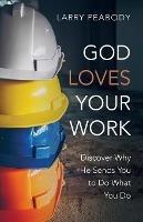 God Loves Your Work