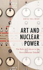 Art and Nuclear Power: The Role of Culture in the Environmental Debate