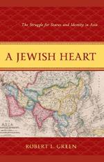 A Jewish Heart: The Struggle for Status and Identity in Asia