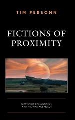 Fictions of Proximity: Skepticism, Romanticism, and the Wallace Nexus