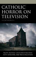 Catholic Horror on Television: Haunting Faith