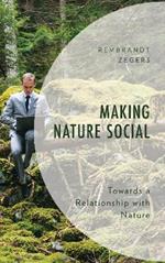 Making Nature Social: Towards a Relationship with Nature