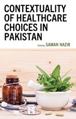 Contextuality of Healthcare Choices in Pakistan