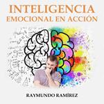 INTELIGENCIA EMOCIONAL EN ACCIÓN