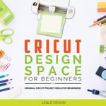 CRICUT DESIGN SPACE FOR BEGINNERS