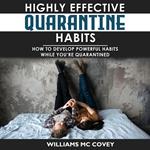 HIGHLY EFFECTIVE QUARANTINE HABITS