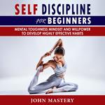 SELF-DISCIPLINE FOR BEGINNERS